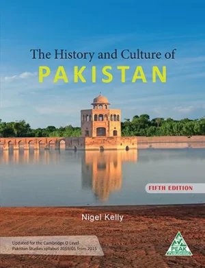 The History and Culture of Pakistan 5th Edition by Nigel Kelly SRM