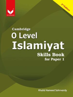 Cambridge O Level Islamiyat Skillsbook for P1 3rd Edition Khalid Hameed Sohrwardy Bookmark Author(s): Khalid Hameed Sohrwardy