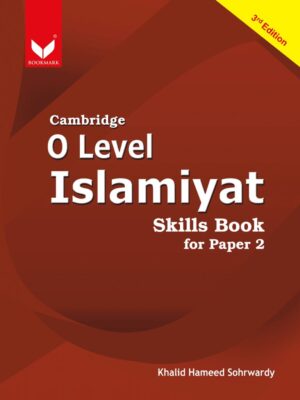 Cambridge O Level Islamiyat Skillsbook for P2 3rd Edition Khalid