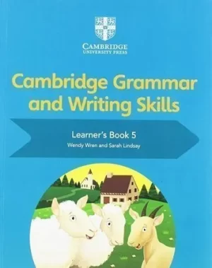 Cambridge Grammar and Writing Skills Learner’s Book 5