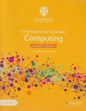 Cambridge Lower Secondary Computing Learner’s Book 7