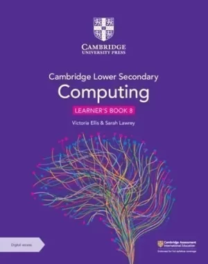 Cambridge Lower Secondary Computing Learner’s Book 8