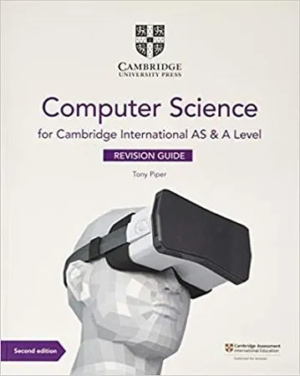 Cambridge International AS & A Level Computer Science Revision Guide 2nd Edition