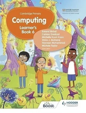 Cambridge Primary Computing Learner Book 6 Hodder